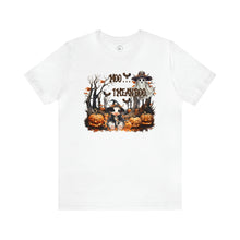 Load image into Gallery viewer, Moo... I mean Boo Short Sleeve Tee
