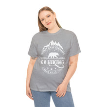 Load image into Gallery viewer, Go Hiking Heavy Cotton T-Shirt
