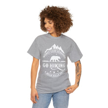 Load image into Gallery viewer, Go Hiking Heavy Cotton T-Shirt
