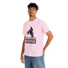 Load image into Gallery viewer, I&#39;d  Rather Be Riding Heavy Cotton T-Shirt
