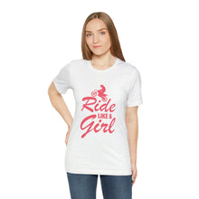 Load image into Gallery viewer, Ride Like a Girl Short Sleeve T-Shirt
