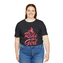 Load image into Gallery viewer, Ride Like a Girl Short Sleeve T-Shirt
