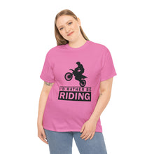 Load image into Gallery viewer, I&#39;d  Rather Be Riding Heavy Cotton T-Shirt
