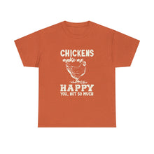 Load image into Gallery viewer, Chickens Make Me Happy Heavy Cotton T-Shirt
