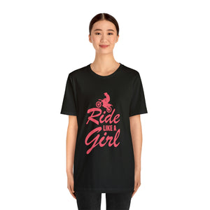 Ride Like a Girl Short Sleeve T-Shirt