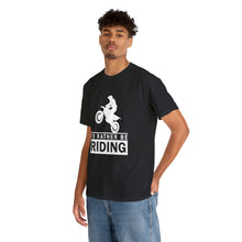 Load image into Gallery viewer, I&#39;d  Rather Be Riding Heavy Cotton T-Shirt
