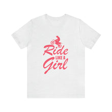 Load image into Gallery viewer, Ride Like a Girl Short Sleeve T-Shirt
