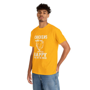 Chickens Make Me Happy Heavy Cotton T-Shirt