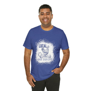 Local Egg Dealer Short Sleeve T-Shirt