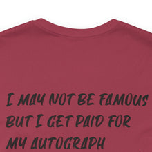 Load image into Gallery viewer, I may not be Famous Notary Short Sleeve T-Shirt
