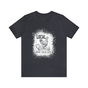 Local Egg Dealer Short Sleeve T-Shirt