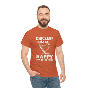 Chickens Make Me Happy Heavy Cotton T-Shirt