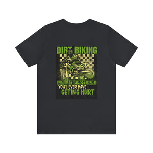 The Most Fun Getting Hurt Short Sleeve Tee