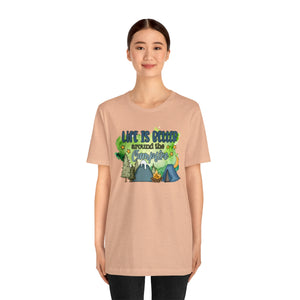 Life is Better Around the Campfire Short Sleeve T-Shirt