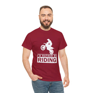 I'd  Rather Be Riding Heavy Cotton T-Shirt