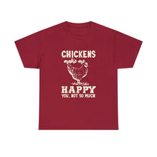 Load image into Gallery viewer, Chickens Make Me Happy Heavy Cotton T-Shirt
