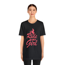 Load image into Gallery viewer, Ride Like a Girl Short Sleeve T-Shirt
