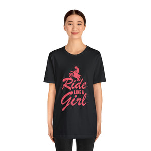 Ride Like a Girl Short Sleeve T-Shirt