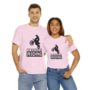 I'd  Rather Be Riding Heavy Cotton T-Shirt