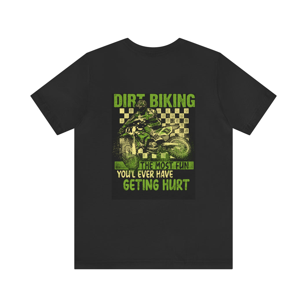 The Most Fun Getting Hurt Short Sleeve Tee