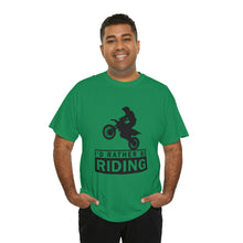 Load image into Gallery viewer, I&#39;d  Rather Be Riding Heavy Cotton T-Shirt
