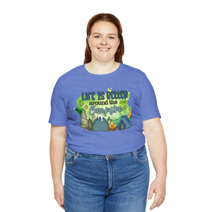 Life is Better Around the Campfire Short Sleeve T-Shirt