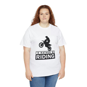 I'd  Rather Be Riding Heavy Cotton T-Shirt