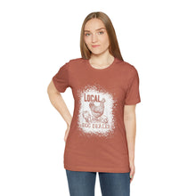 Load image into Gallery viewer, Local Egg Dealer Short Sleeve T-Shirt
