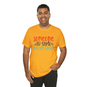 Someone Au-Some Short Sleeve T-Shirt