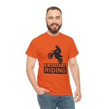 Load image into Gallery viewer, I&#39;d  Rather Be Riding Heavy Cotton T-Shirt
