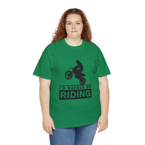 I'd  Rather Be Riding Heavy Cotton T-Shirt