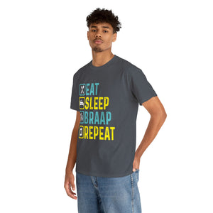 Eat Sleep Braap Repeat Heavy Cotton T-Shirt