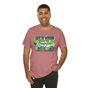 Life is Better Around the Campfire Short Sleeve T-Shirt