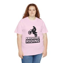 Load image into Gallery viewer, I&#39;d  Rather Be Riding Heavy Cotton T-Shirt
