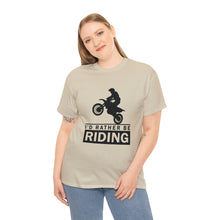 Load image into Gallery viewer, I&#39;d  Rather Be Riding Heavy Cotton T-Shirt
