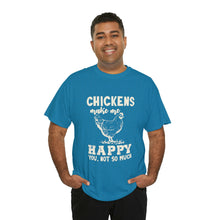 Load image into Gallery viewer, Chickens Make Me Happy Heavy Cotton T-Shirt
