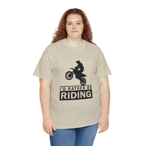 I'd  Rather Be Riding Heavy Cotton T-Shirt