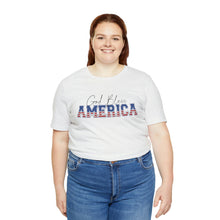 Load image into Gallery viewer, God Bless America Short Sleeve T-Shirt
