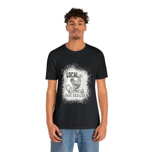 Local Egg Dealer Short Sleeve T-Shirt