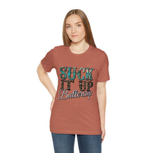 Load image into Gallery viewer, Suck It Up Buttercup Short Sleeve T-Shirt
