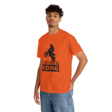 Load image into Gallery viewer, I&#39;d  Rather Be Riding Heavy Cotton T-Shirt
