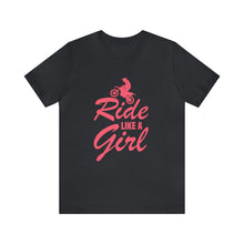 Load image into Gallery viewer, Ride Like a Girl Short Sleeve T-Shirt
