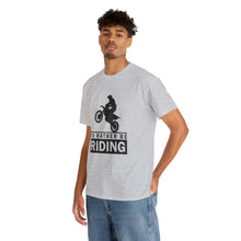 Load image into Gallery viewer, I&#39;d  Rather Be Riding Heavy Cotton T-Shirt
