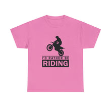 Load image into Gallery viewer, I&#39;d  Rather Be Riding Heavy Cotton T-Shirt
