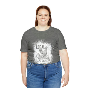 Local Egg Dealer Short Sleeve T-Shirt