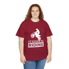 Load image into Gallery viewer, I&#39;d  Rather Be Riding Heavy Cotton T-Shirt
