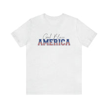 Load image into Gallery viewer, God Bless America Short Sleeve T-Shirt
