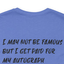 Load image into Gallery viewer, I may not be Famous Notary Short Sleeve T-Shirt
