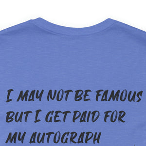 I may not be Famous Notary Short Sleeve T-Shirt