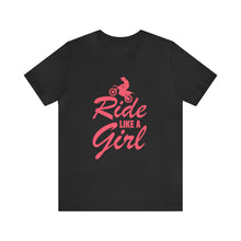 Load image into Gallery viewer, Ride Like a Girl Short Sleeve T-Shirt
